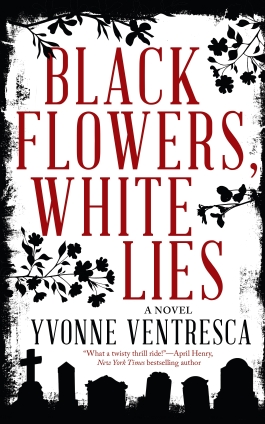 Black Flowers, White Lies