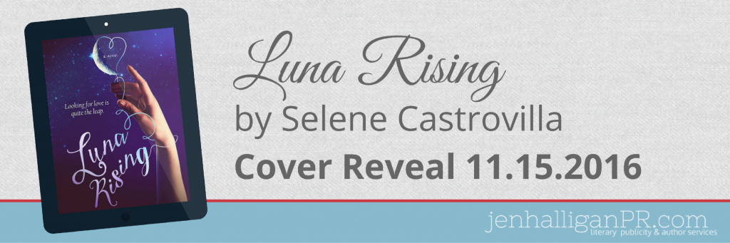 Luna Rising by Selene Castrovilla | Cover Reveal | JenHalliganPR.com
