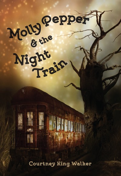 Molly Pepper and the Night Train by Courtney King Walker
