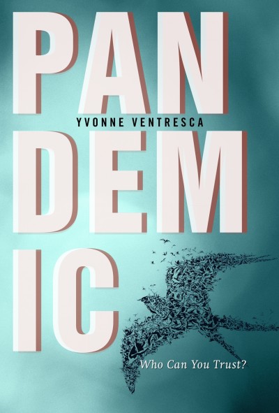 Pandemic by Yvonne Ventresca