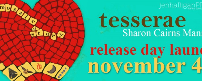 Release | TESSERAE: A Mosaic of Story Sharon Cairns Mann