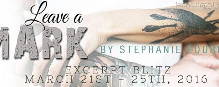 Excerpt + Giveaway | Leave a Mark by Stephanie Fournet